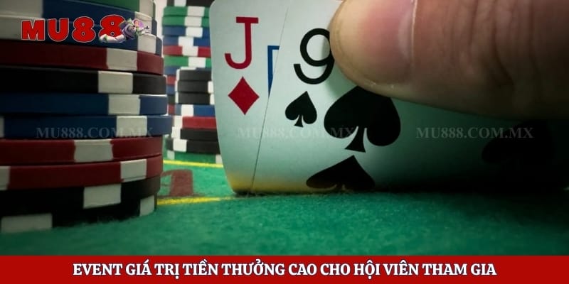 Event giá trị tiền thưởng cao cho hội viên tham gia