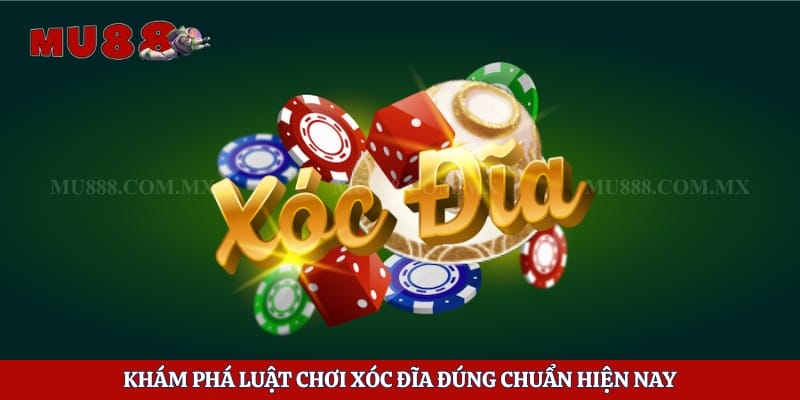 Khám phá luật chơi xóc đĩa đúng chuẩn hiện nay