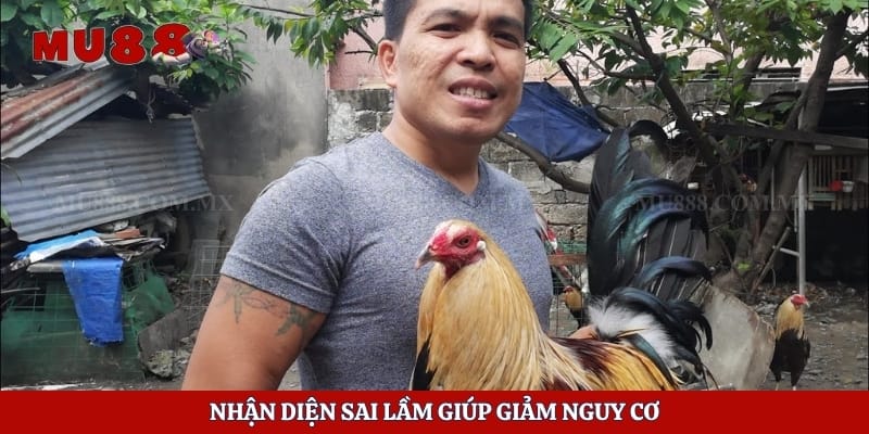 Nhận diện sai lầm giúp giảm nguy cơ