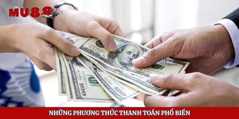 Game Bài Đổi Thưởng Rút Tiền Mặt - Chơi Vui Trúng Lớn 4 Những phương thức thanh toán phổ biến