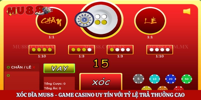 Xóc Đĩa Mu88 - Game Casino Uy Tín Với Tỷ Lệ Trả Thưởng Cao